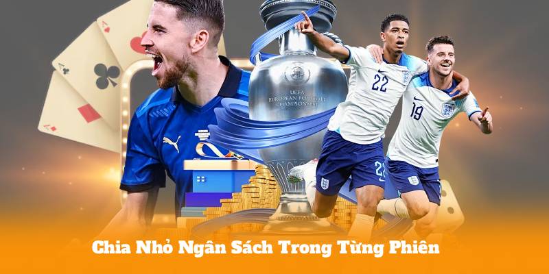 Chia Nhỏ Ngân Sách Trong Từng Phiên